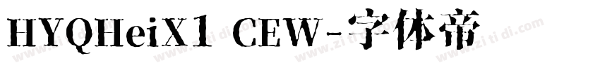 HYQHeiX1 CEW字体转换